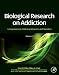 Biological Research on Addiction: Comprehensive Addictive Behaviors and Disorders, Volume 2
