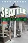 Seattle and the Demons of Ambition: A Love Story Seattle and the Demons of Ambition: A Love Story