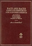 Race and Races: Cases and Resources for a Diverse America (American Casebook Series)