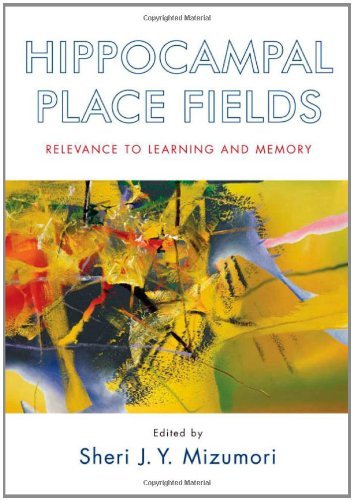 Hippocampal Place Fields: Relevance to Learning and Memory