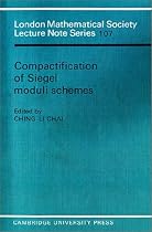 Compactification of Siegel Moduli Schemes (London Mathematical Society Lecture Note) (London Mathematical Society Lecture Note Series)