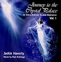 Journey to the Crystal Palace: An Extra-Ordinary Guided Meditation