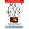 The All New Ultimate Bread Machine Cookbook 101 Brand New Irresistible Foolproof Recipes For Family And Friends