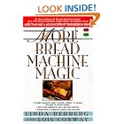 More Bread Machine Magic : More Than 140 New Recipes From the Authors of Bread Machine... by  Linda Rehberg and Lois Conway