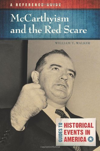McCarthyism and the Red Scare: A Reference Guide (Guides to Historic Events in America)