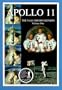 Apollo 11: The NASA Mission Reports Vol 1: Apogee Books Space Series 5