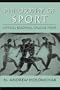 Philosophy of Sport: Critical Readings, Crucial Issues