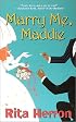 Marry Me, Maddie (Time of Your Life)