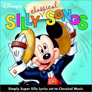 Disney - Silly Classical Songs - Zortam Music