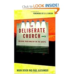 The Deliberate Church: Building Your Ministry on the Gospel