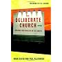 The Deliberate Church: Buildiing Your Ministry on the Gospel