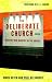 The Deliberate Church: Building Your Ministry on the Gospel