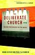 The Deliberate Church: Building Your Ministry on the Gospel