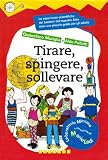 Tirare, spingere, sollevare (Laboratorio minimo)