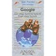 Google (GUIAS PRACTICAS) (Guia Practica Para Usuarios Users Practical Guide)