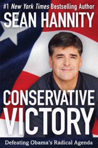 Conservative Victory: Defeating Obama's Radical Agenda - Kindle Edition
