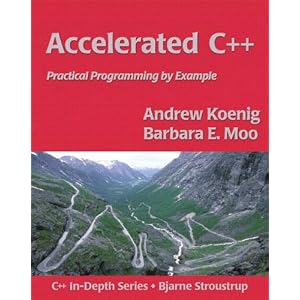 Accelerated C++: Practical Programming by Example (C++ in Depth Series)