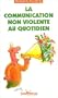 La communication non-violente au quotidien