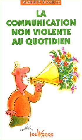 La communication non-violente au quotidien