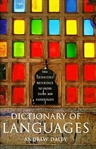 Dictionary of Languages: The Definitive Reference to More than 400 Languages Dictionary of Languages: The Definitive Reference to More than 400 Languages