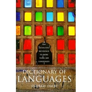 Dictionary of Languages - Andrew Dalby 