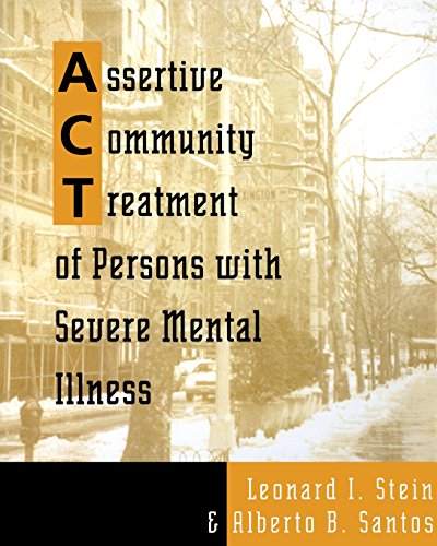 assertive community treatment of persons with severe mental illness norton professional books