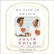 My Life in France | [Julia Child, Alex Prud'Homme]