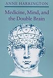 Medicine, mind and the double brain : a study in nineteenth-century thought