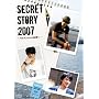 SECRET STORY 2007-�L���E�~���W�����̐��E��- [DVD]
