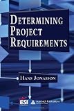 Determining Project Requirements (Esi International Project Mgmt) (ESI International Project Management Series)