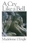 A Cry Like a Bell (Wheaton Literary)