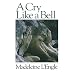 A Cry Like a Bell (Wheaton Literary)