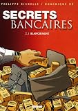 Secrets bancaires, Tome 2 : Blanchiment : Première partie