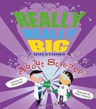 Really, Really Big Questions About Science