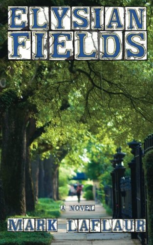 Elysian Fields, by Mark LaFlaur