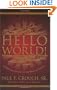 Hello World! : A Personal Letter to the Body of Christ