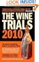 The Wine Trials 2010: The World's Bestselling Guide to Inexpensive Wines, with the 150 Winning Wines Under $15 from the Latest Vintages