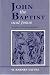 John the Baptist and Jesus: A Report of the Jesus Seminar