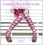 Country Weekend Socks: 25 Classic Patterns to Knit