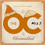 The O.C. Mix 3 Have A Very Merry Chrismukkah