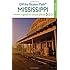 Mississippi Off the Beaten Path&reg;: A Guide to Unique Places (Off the Beaten Path Series)