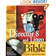 Director 8 and Lingo Bible (With CD-ROM) by John R. Nyquist and Robert Martin