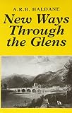 New ways through the glens : Highland road, bridge and canal makers of the early nineteenth century