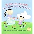 I'm Just Like My Mom & I'm Just Like My Dad/ Me Parezco Tanto a Mi Mama & Me Parezco Tanto a mi Papa (Bilingual) (Hardcover)