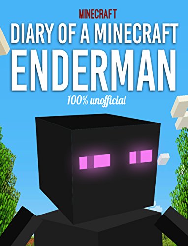 Minecraft: Diary Of A Minecraft Enderman (An Unofficial Minecraft Book), by Skyler Edel
