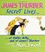 Secret Lives of Walter Mitty and of James Thurber (Wonderfully Illustrated Short Pieces)