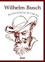 Wilhelm Busch - Lebensweisheiten & Gedichte