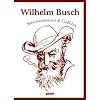 Wilhelm Busch - Lebensweisheiten & Gedichte
