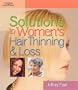Solutions to Women's Hair Thinning and Loss: Restoring Beautiful Hair