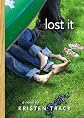 Lost It